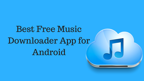 Free Full Mp3 Downloads For Android